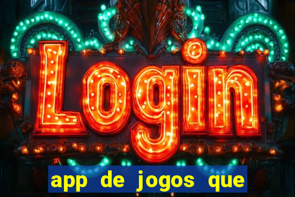 app de jogos que realmente pagam dinheiro